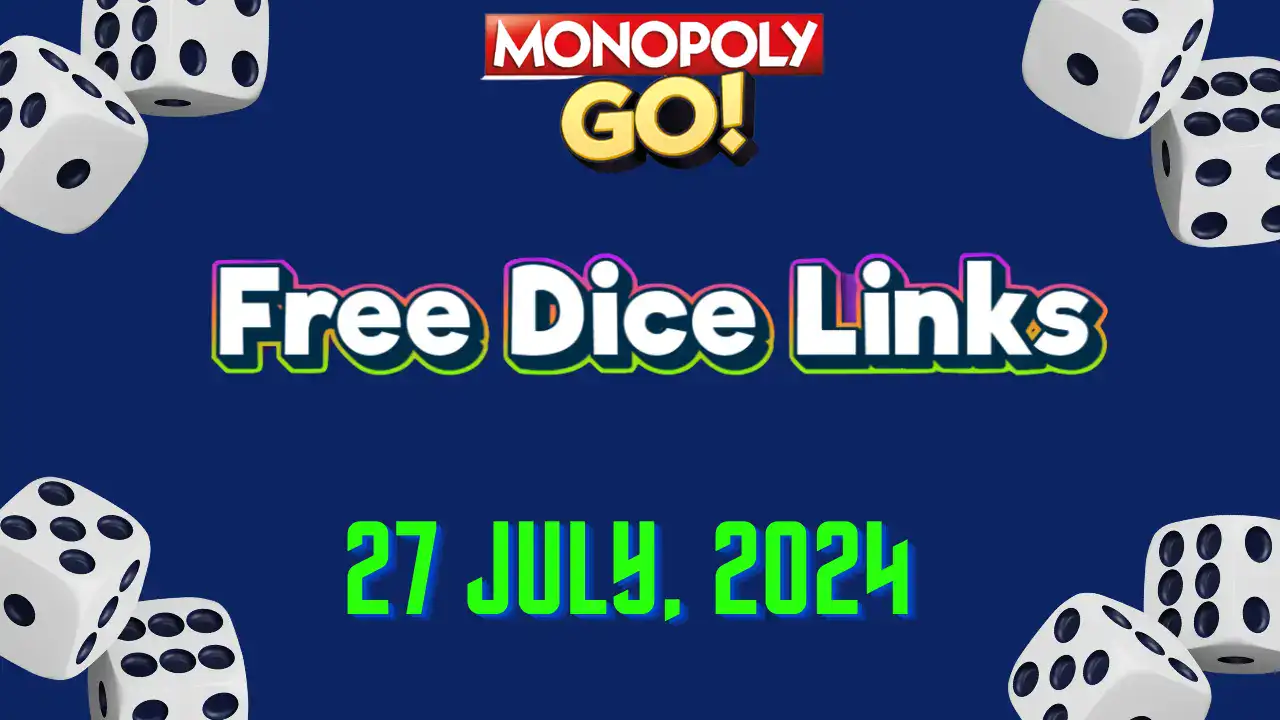 free dice links monopoly go 27 july 2024