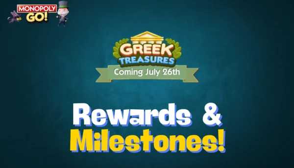 monopoly go greek treasures rewards and milestones