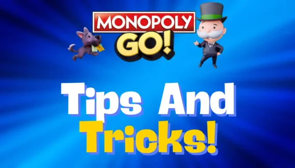 monopoly go tips and tricks