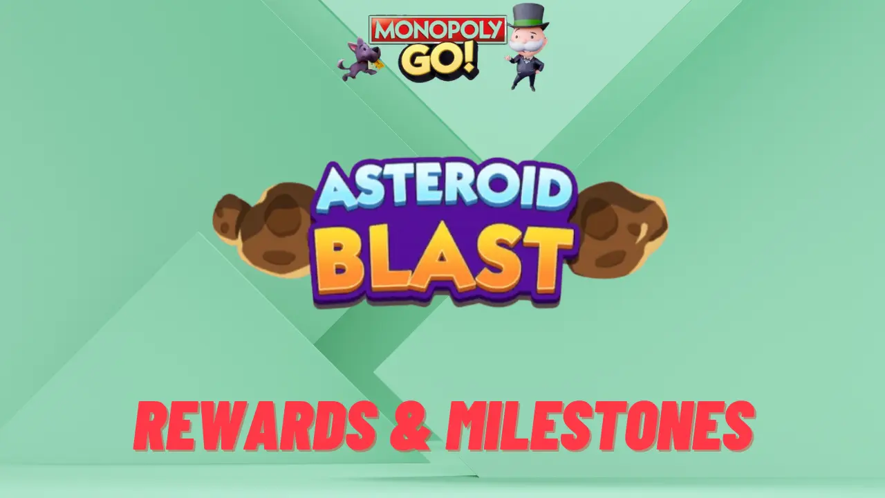 asteroid blast monopoly go rewards and milestones