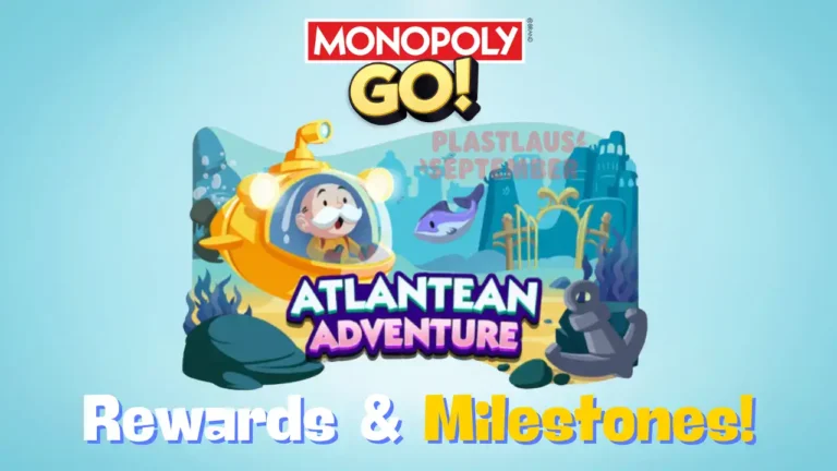 atlantean adventures monopoly go rewards and milestones