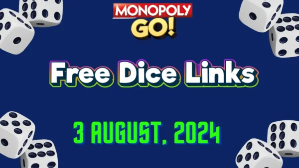 free dice links monopoly go 3 august 2024