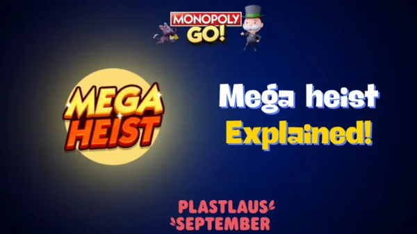 mega heist monopoly go