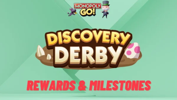 monopoly go discovery derby rewards and milestones