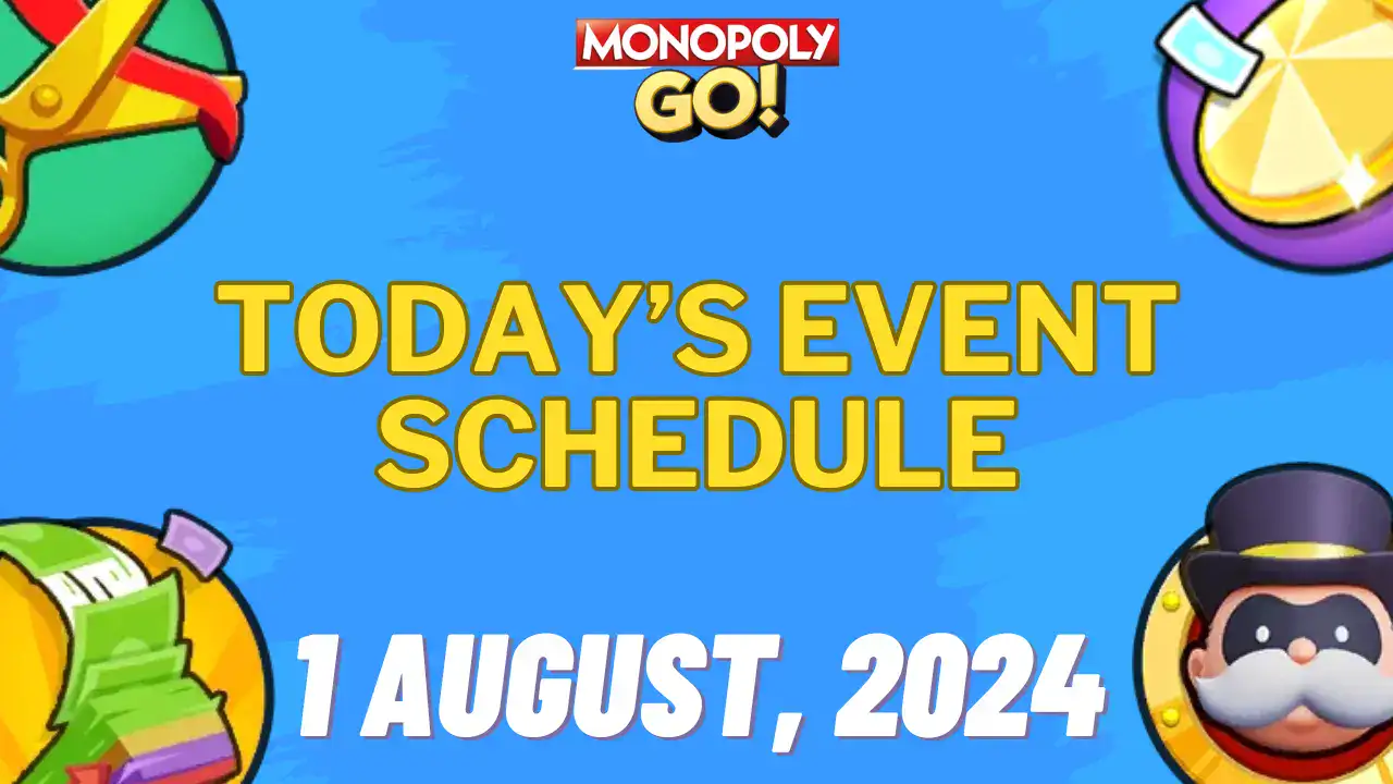 monopoly go today's event schedule 1 august 2024