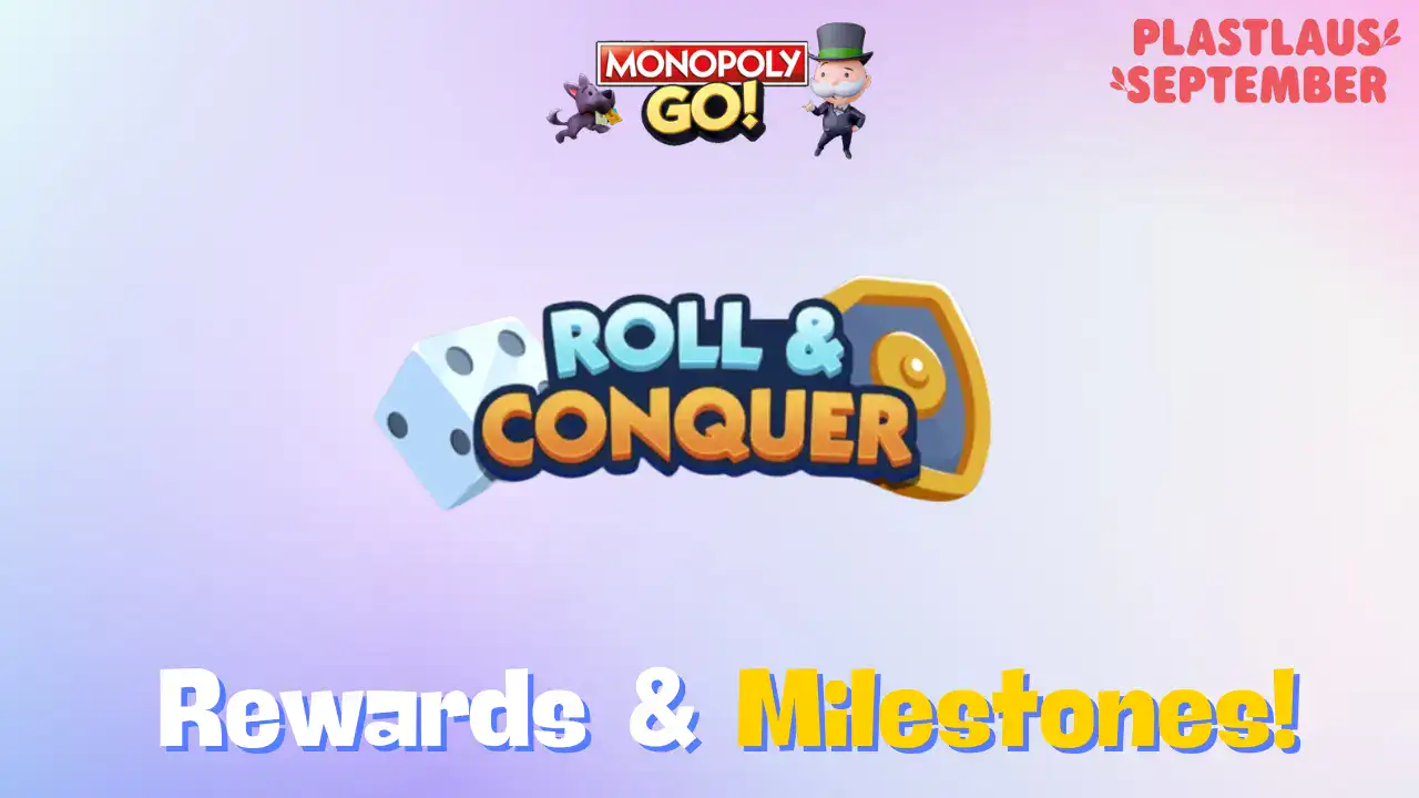 Monopoly Go ‘Roll & Conquer’ Rewards And Milestones (August 28)