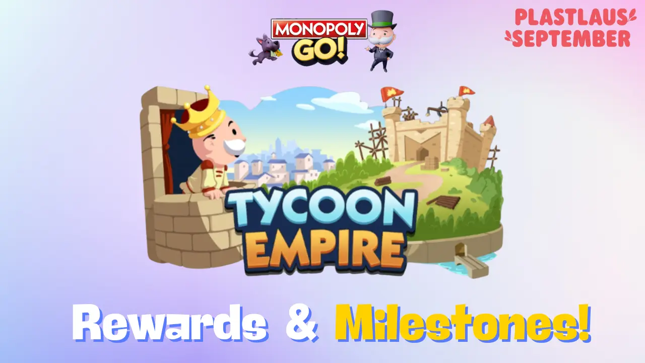 tycoon empire monopoly go rewards and milestones