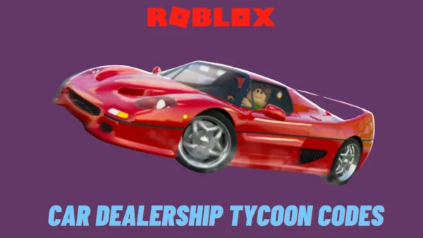 Car Dealership Tycoon Codes