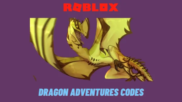 Dragon Adventures Codes