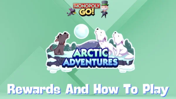 Monopoly Go 'Arctic Adventures' Rewards