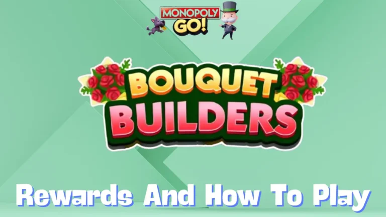 Monopoly Go 'Bouquet Builders' Rewards