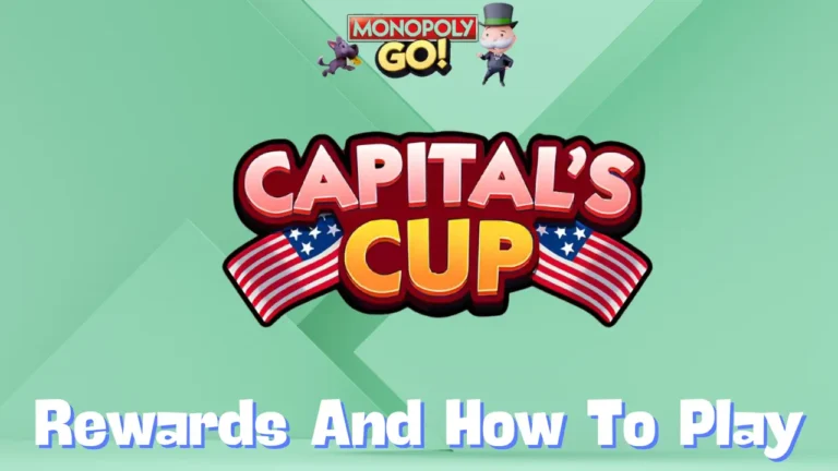 Monopoly Go 'Captial's Cup' Rewards