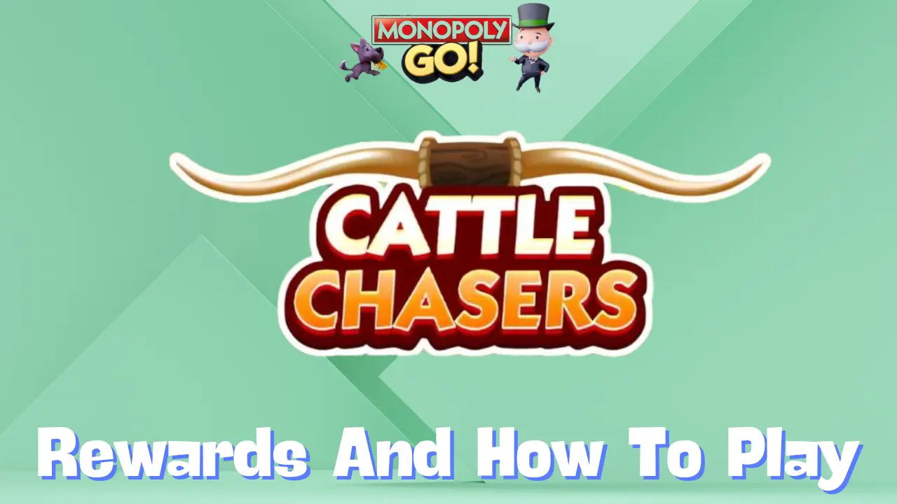 Monopoly Go 'Cattle Chasers' Rewards