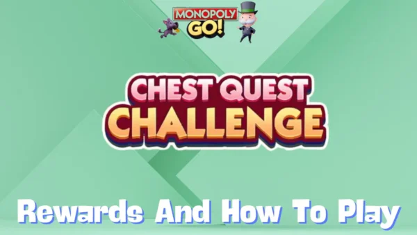 Monopoly Go 'Chest Quest Challenge' Rewards