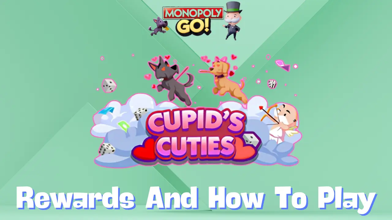 Monopoly Go 'Cupid's Cuties Event' Rewards