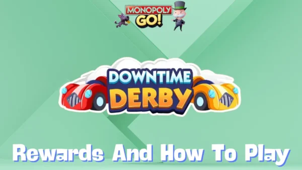 Monopoly Go 'Downtime Derby' Rewards