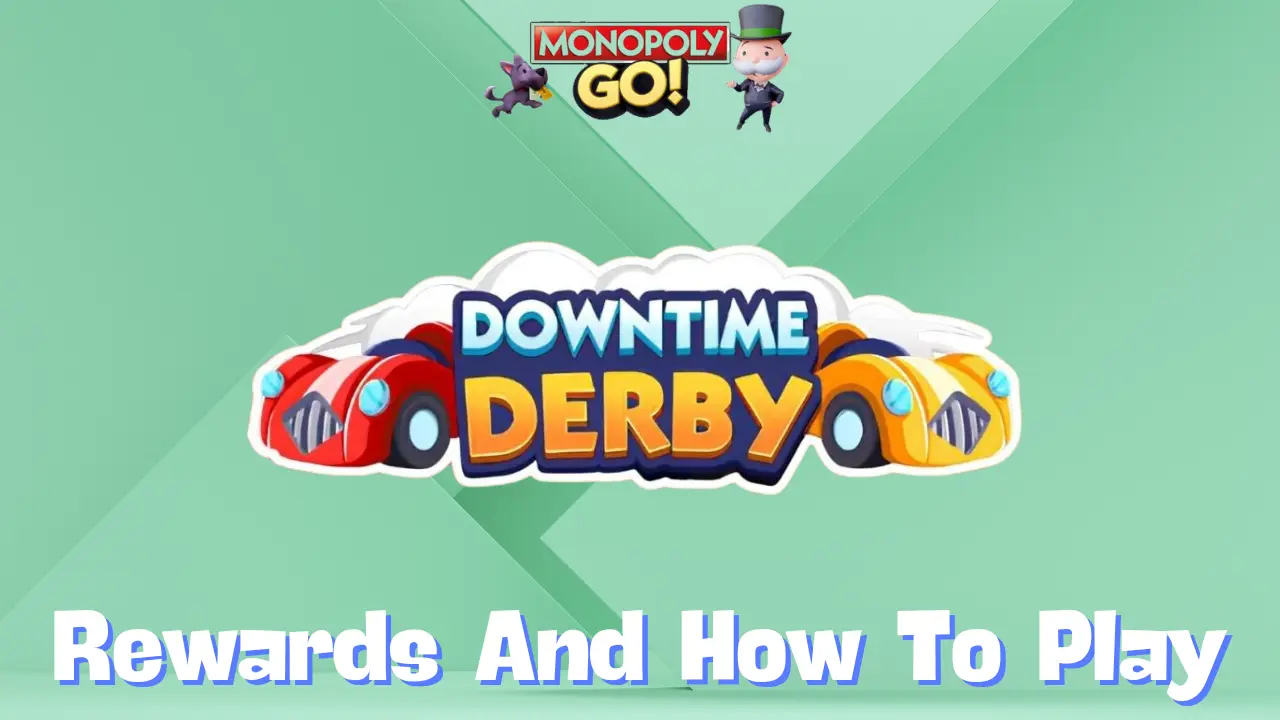 Monopoly Go 'Downtime Derby' Rewards