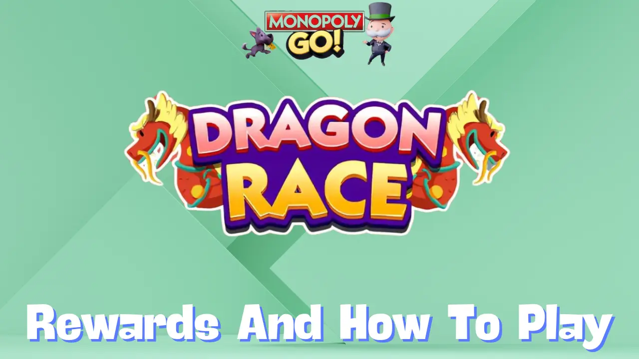 Monopoly Go 'Dragon Race' Rewards