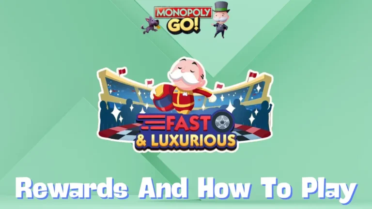 Monopoly Go 'Fast and Luxurious' Rewards