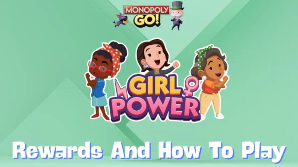 Monopoly Go 'Girl Power' Rewards