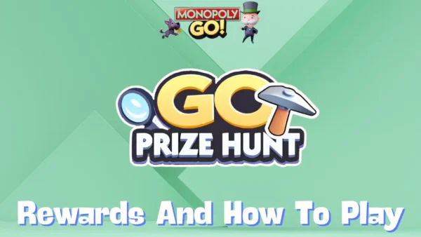 Monopoly Go 'Go Prize Hunt' Rewards