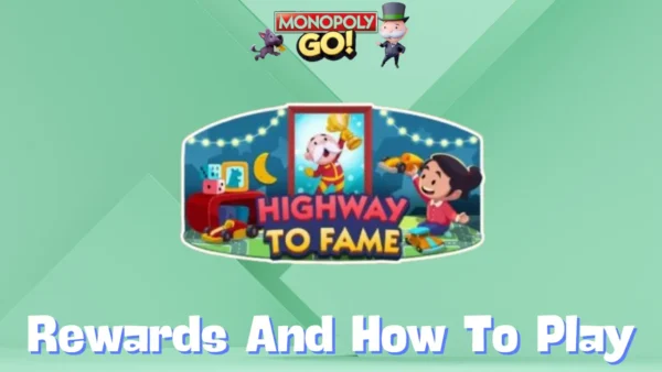 Monopoly Go 'Highway to Fame' Rewards