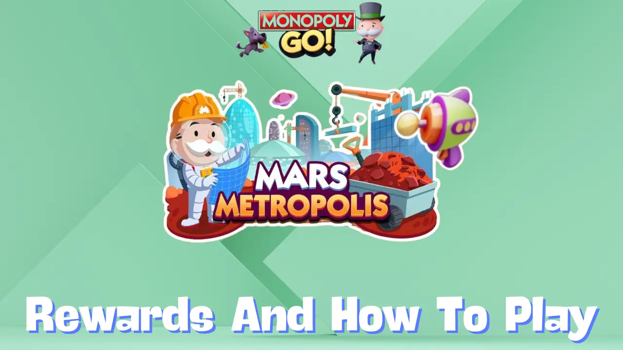 Monopoly Go 'Mars Metropolis' Rewards