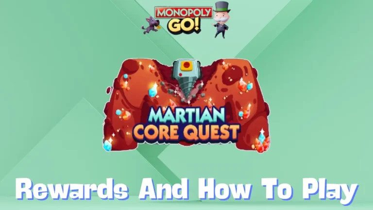 Monopoly Go 'Martian Core Quest' Rewards