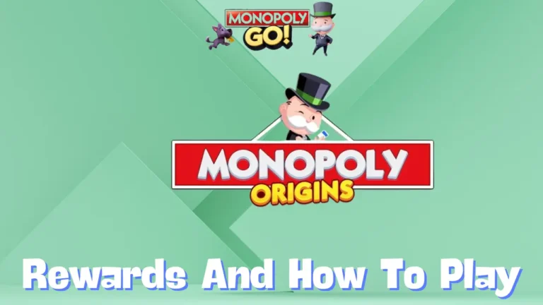 Monopoly Go ‘Monopoly Origins’ Rewards, Minestones & How To Play