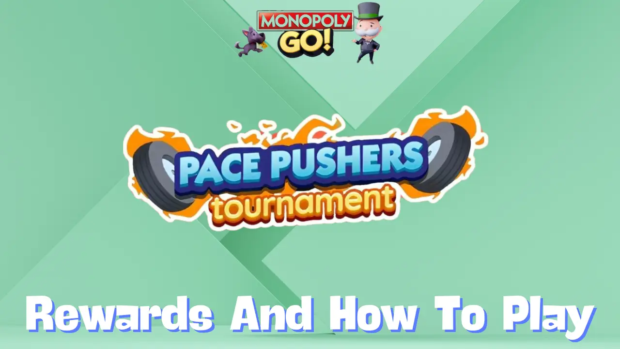 Monopoly Go ‘Pace Pushers’ Rewards, Milestones & How To Play