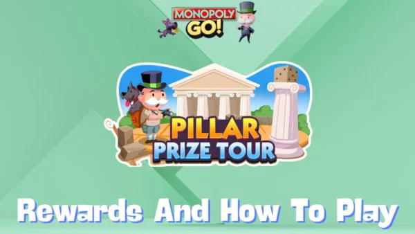 Monopoly Go 'Pillar Prize Tour' Rewards