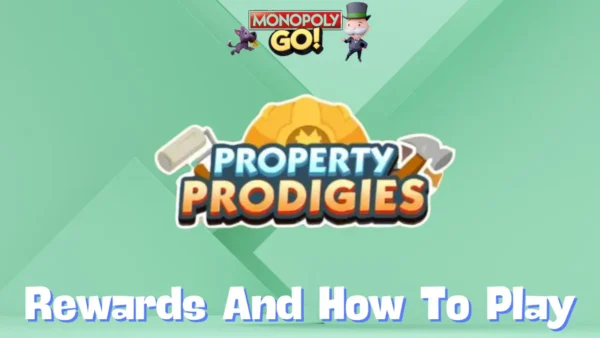 Monopoly Go 'Property Prodigies' Rewards