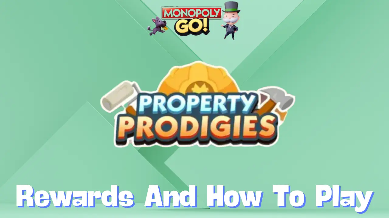 Monopoly Go 'Property Prodigies' Rewards