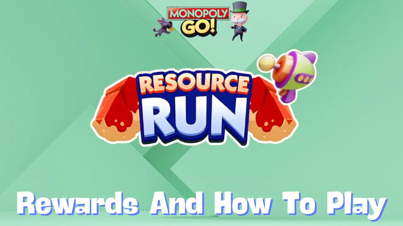 Monopoly Go ‘Resource Run’ Rewards, Milestones & How to play