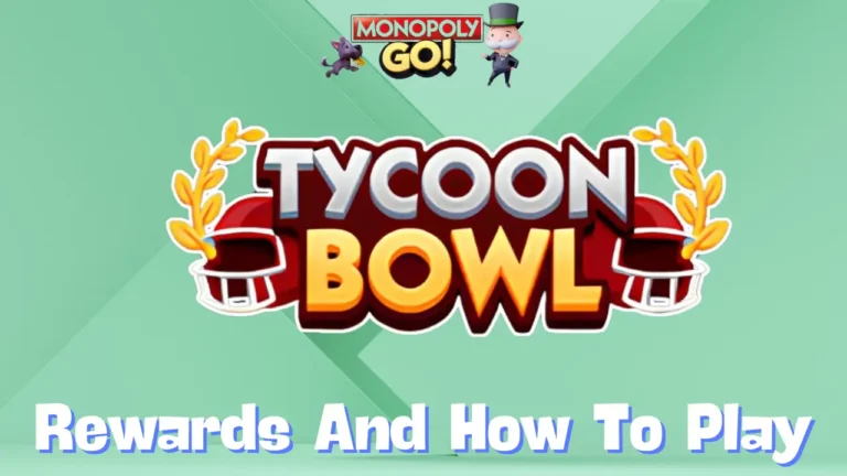 Monopoly Go 'Tycoon Bowl' Rewards