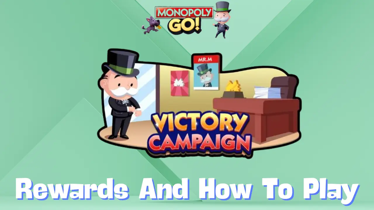 Monopoly Go 'Victory Campaign Event' Rewards