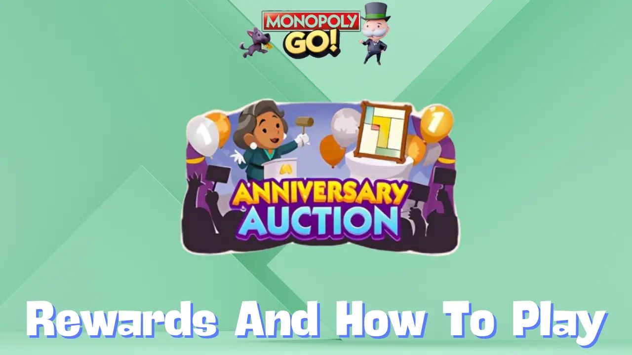 Monopoly Go ‘Anniversary Auction’ Rewards