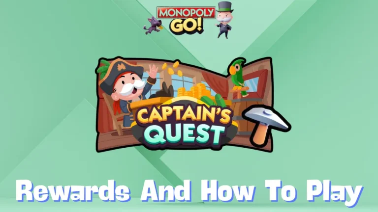 Monopoly Go ‘Captain's Quest’ Rewards