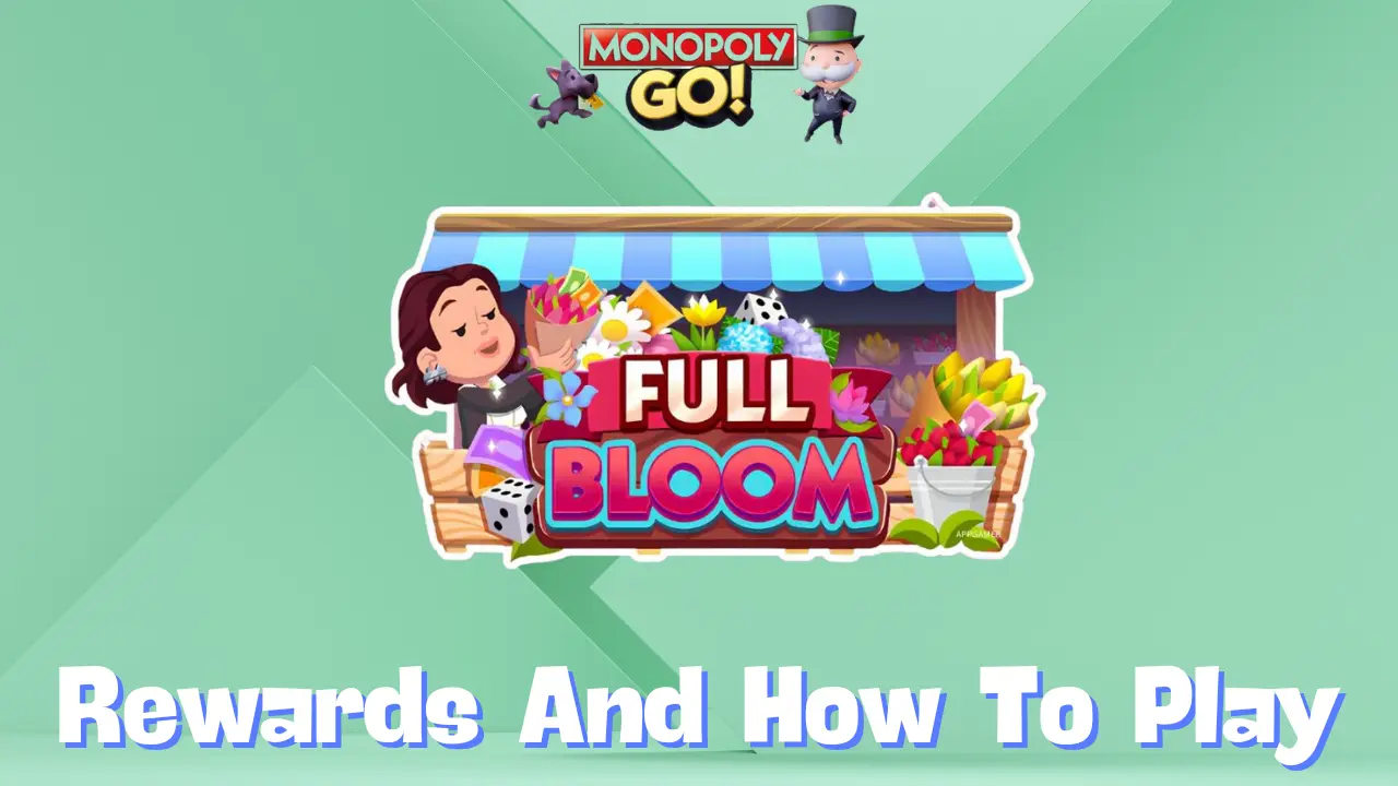 Monopoly Go ‘Full Bloom Event’ Rewards