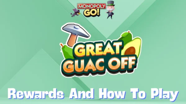 Monopoly Go ‘Great Guac Off’ Rewards