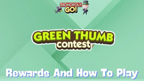 Monopoly Go ‘Green Thumb Contest tournament’ Rewards