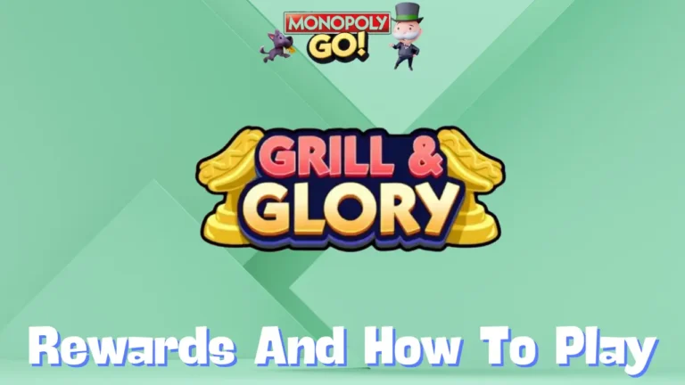 Monopoly Go ‘Grill and Glory’ Rewards