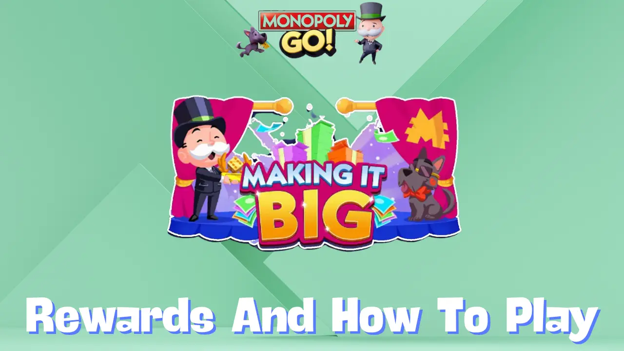 Monopoly Go ‘Making It Big event’ Rewards