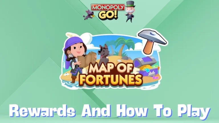 Monopoly Go ‘Map of Fortunes’ Rewards