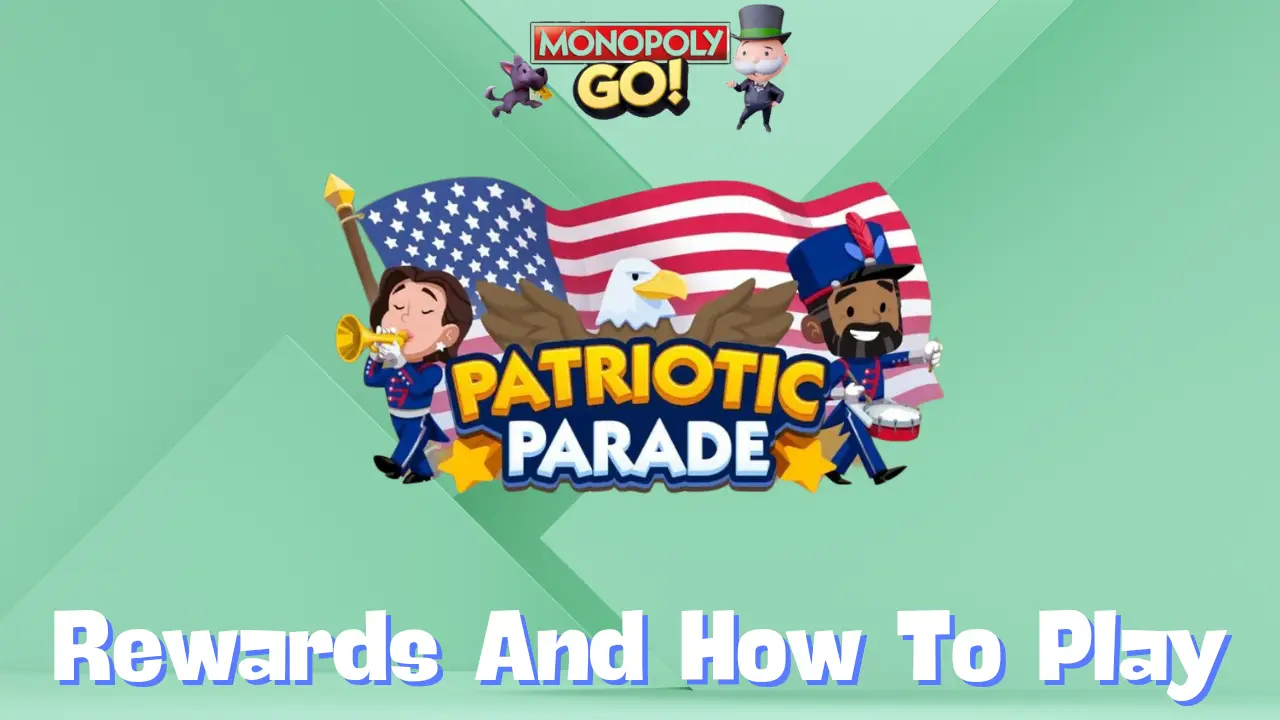 Monopoly Go ‘Patriotic Parade’ Rewards