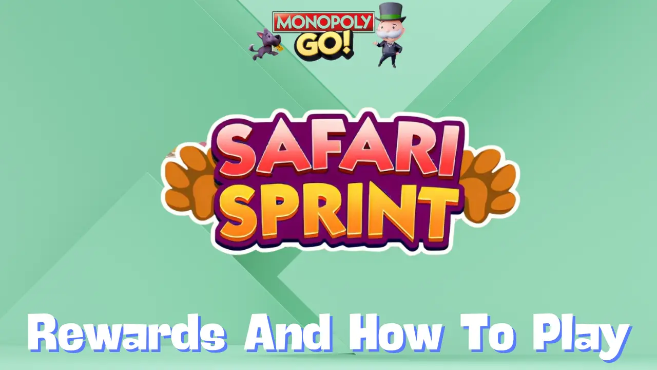 Monopoly Go ‘Safari Sprint’ Rewards, Minestones & How To Play