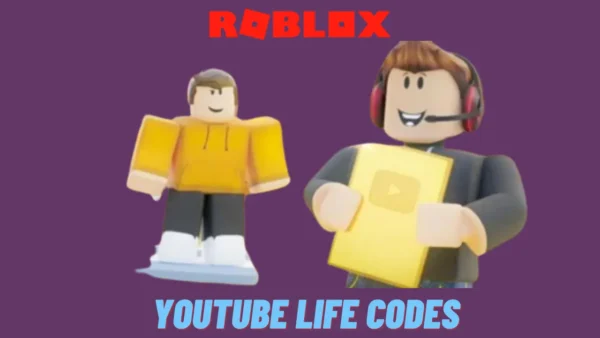 YouTube Life codes