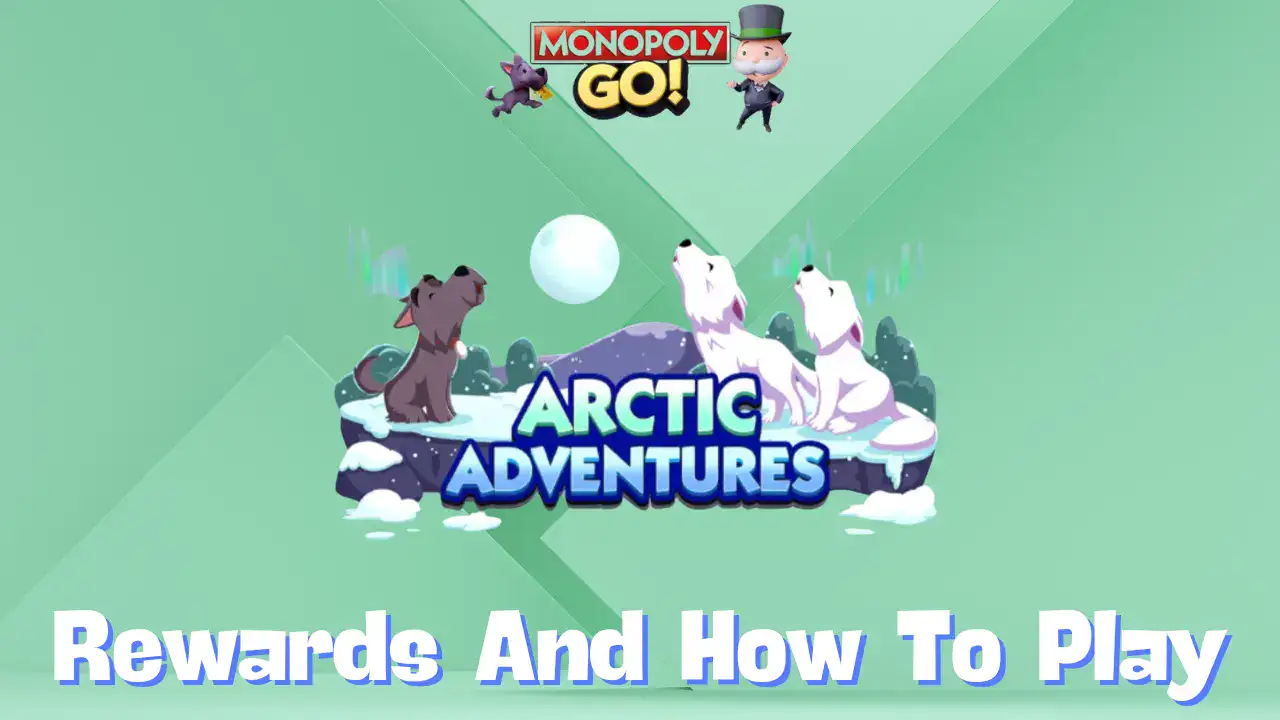 arctic adventures monopoly go rewards