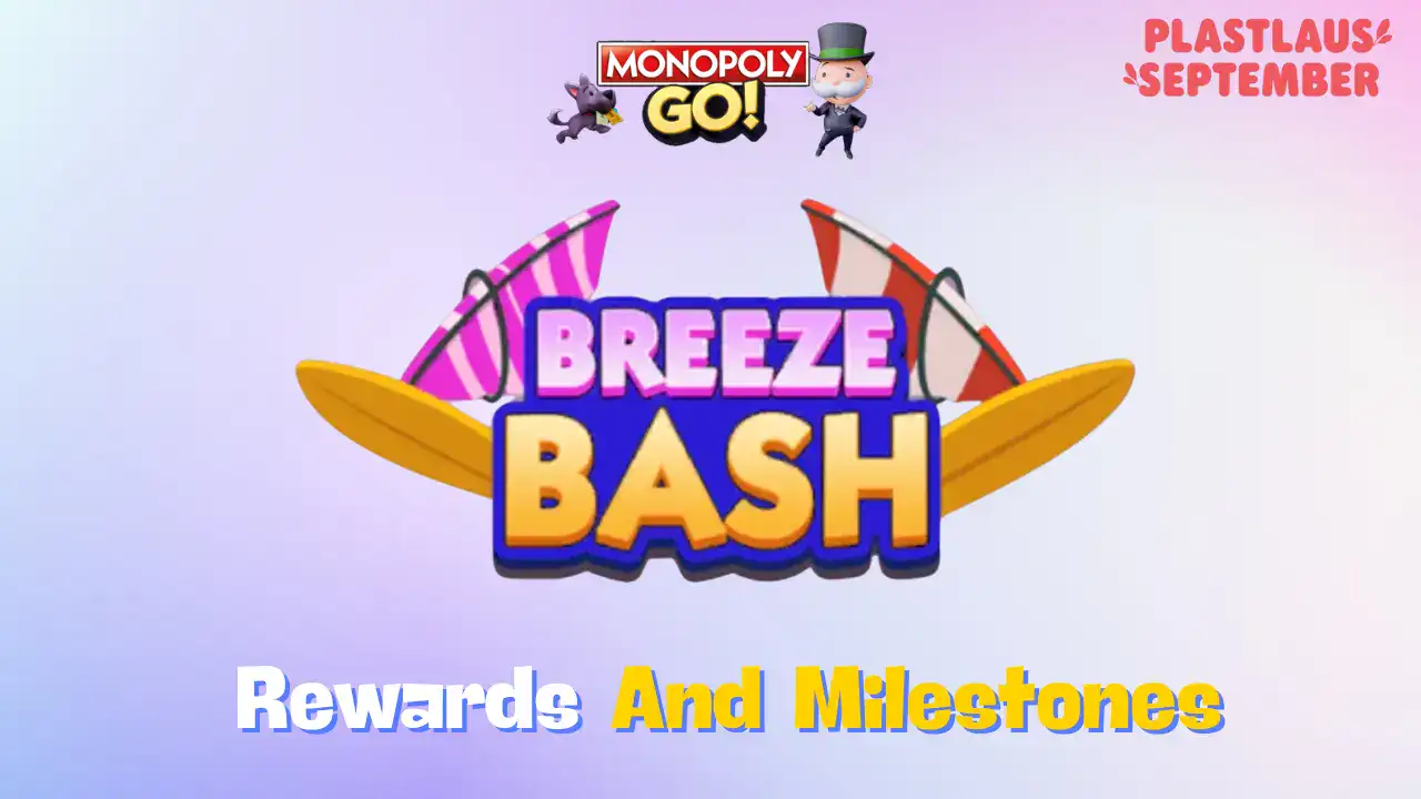 Monopoly Go ‘Breeze Bash’ Rewards, Milestones & How To Play (Sept 8)