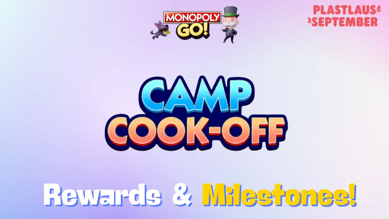 Monopoly Go ‘Camp Cook-Off’ Rewards And Milestones (September 4)